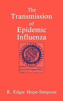 The Transmission of Epidemic Influenza by Hope-Simpson, R. E.