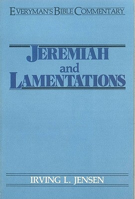 Jeremiah & Lamentations- Everyman's Bible Commentary by Jensen, Irving L.