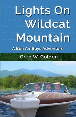 Lights On Wildcat Mountain: A Bon Air Boys Adventure by Golden, Greg W.