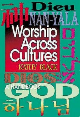 Worship Across Cultures: A Handbook by Black, Kathy