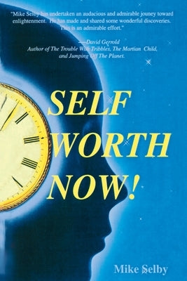 Self-Worth Now! by Selby, Mike