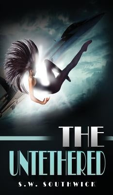 The Untethered by Southwick, S. W.