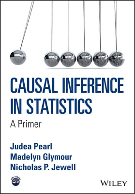 Causal Inference in Statistics: A Primer by Glymour, Madelyn