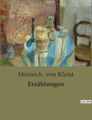 Erzählungen by Von Kleist, Heinrich