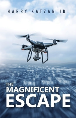 The Magnificent Escape: A Matt, the General and Ashley Book by Katzan, Harry, Jr.