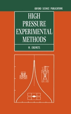 High Pressure Experimental Methods by Eremets, M. I.