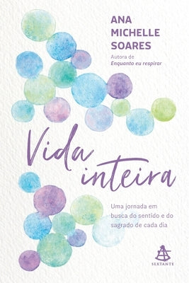 Vida inteira by Soares, Ana Michelle
