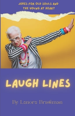 Laugh Lines: Jokes for Old Souls and the Young at Heart by Briskman, Doug