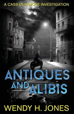 Antiques and Alibis by Jones, Wendy H.