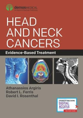 Head and Neck Cancers: Evidence-Based Treatment by Argiris, Athanassios