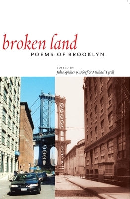 Broken Land: Poems of Brooklyn by Kasdorf, Julia Spicher