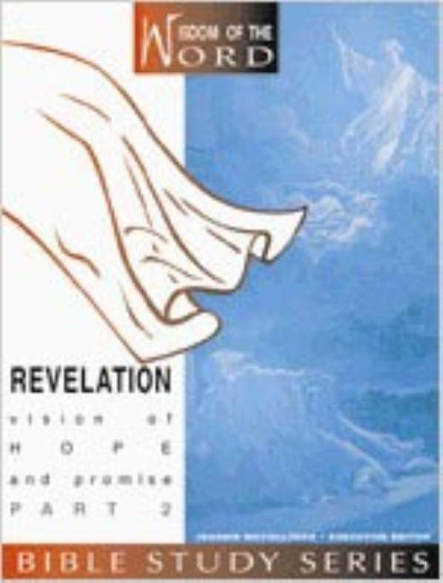 Revelation: Vision of Hope and Promise: Part 2 by McCullough, Jeannie