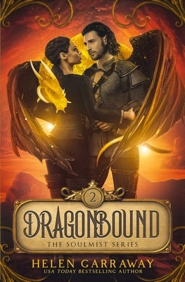 DragonBound: Book Two of the SoulMist Series by Garraway, Helen