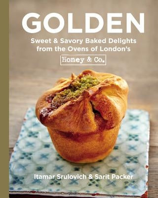 Golden: Sweet & Savory Baked Delights from the Ovens of London's Honey & Co. by Srulovich, Itamar