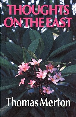 Thoughts on the East by Merton, Thomas