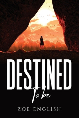 Destined To Be by Zoe English