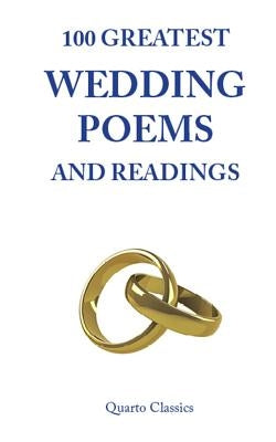 100 Greatest Wedding Poems and Readings: The most romantic readings from the best writers in history by Happer, Richard