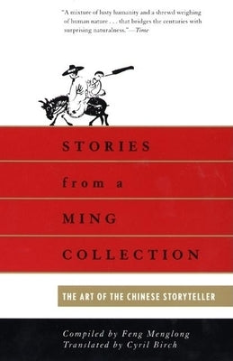 Stories from a Ming Collection: The Art of the Chinese Storyteller by Birch, Cyril