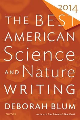 The Best American Science and Nature Writing 2014 by Folger, Tim