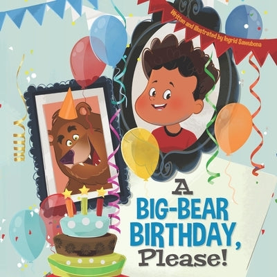 A Big-Bear Birthday, Please! by Sawubona, Ingrid