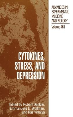 Cytokines, Stress, and Depression by Dantzer, Robert