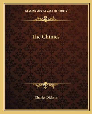 The Chimes by Dickens, Charles
