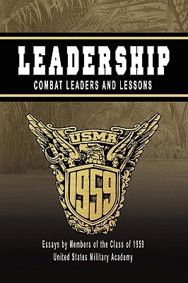 Leadership: Combat Leaders and Lessons by Abrahamson, James