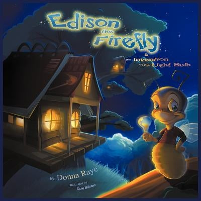 Edison the Firefly and the Invention of the Light Bulb (Multilingual Edition) by Raye, Donna