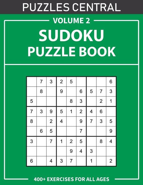 Sudoku Puzzle Book: 400+ Exercises For All Ages: Volume 2 by Central, Puzzles