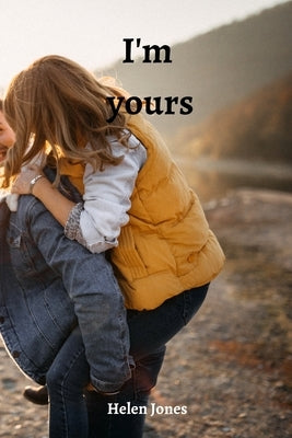 I'm yours by Jones, Helen