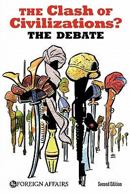 The Clash of Civilizations? the Debate by Hoge, James F., Jr.