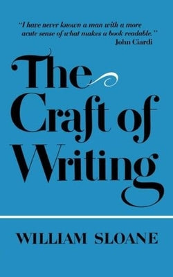 The Craft of Writing by Sloane, William