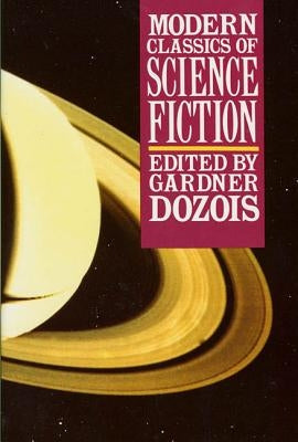 Modern Classics of Science Fiction by Dozois, Gardner