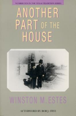 Another Part of the House by Estes, Winston M.