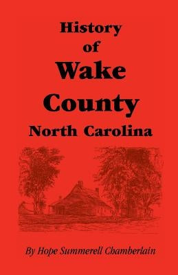 History of Wake County, North Carolina by Summerell Chamberlain, Hope