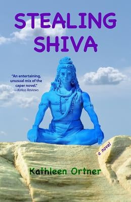 Stealing Shiva by Ortner, Kathleen