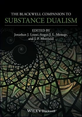 Companion to Substance Dualism by Loose