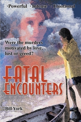 Fatal Encounters by York, Bill