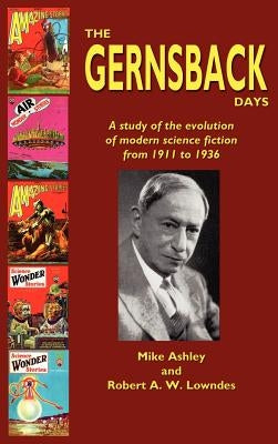 The Gernsback Days by Ashley, Mike