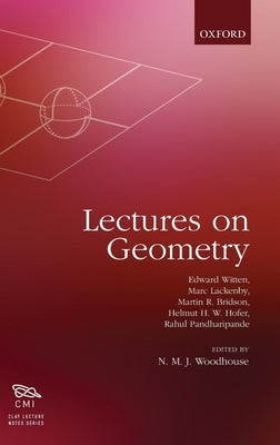 Lectures on Geometry by Witten, Edward