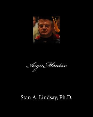 ArguMentor by Lindsay Ph. D., Stan A.