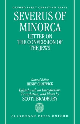 Severus of Minorca: Letter on the Conversion of the Jews by Severus of Minorca