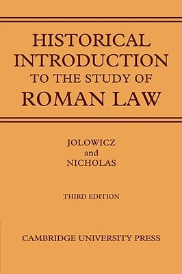 A Historical Introduction to the Study of Roman Law by Jolowicz, H. F.