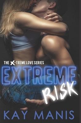 Extreme Risk by Manis, Kay