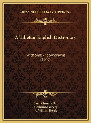 A Tibetan-English Dictionary: With Sanskrit Synonyms (1902) by Das, Sarat Chandra