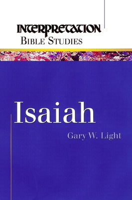 Isaiah by Light, Gary W.