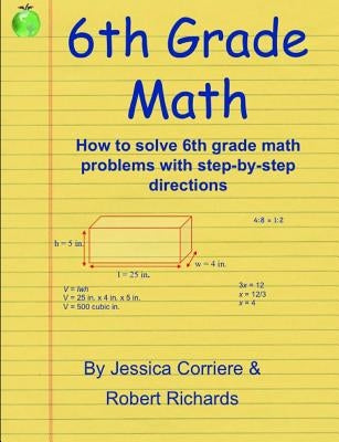 6th Grade Math by Robert Richards, Jessica Corriere