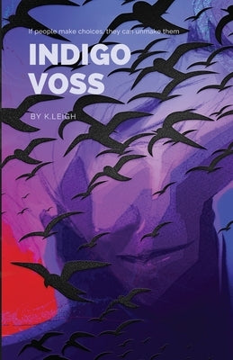 Indigo Voss by Leigh, K.