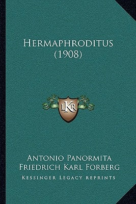 Hermaphroditus (1908) by Panormita, Antonio