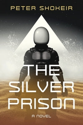 The Silver Prison by Shokeir, Peter